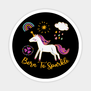 Cute Unicorn Design - Born To Sparkle Magnet